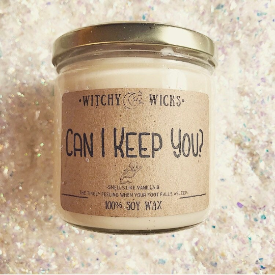 Can I Keep You? 100% Soy Wax Candle